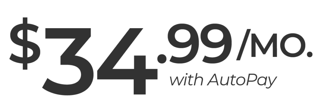 $34.99/mo. with AutoPay